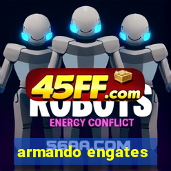 armando engates